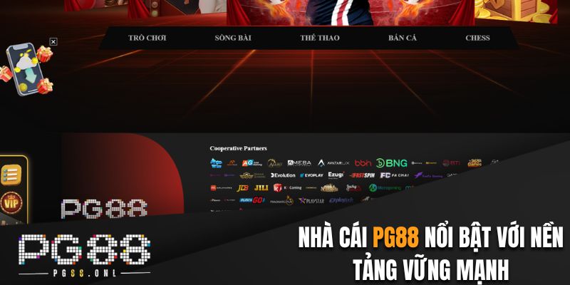Nhà cái PG88 nổi bật với nền tảng vững mạnh
